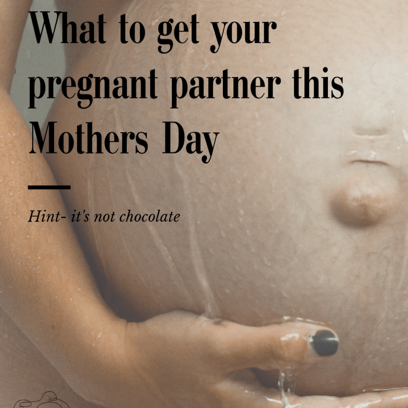 What to Gift your Pregnant Partner for Mother’s&nbsp;Day